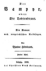 Der Vampyr, oder: Die Todtenbraut. Zweiter Theil.