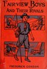 Fairview Boys and Their Rivals; or, Bob Bouncer's Schooldays