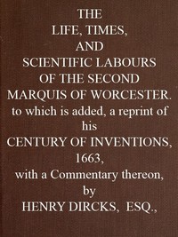 The Life, Times, and Scientific Labours of the Second Marquis of Worcester