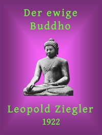 Der ewige Buddho: Ein Tempelschriftwerk in vier Unterweisungen