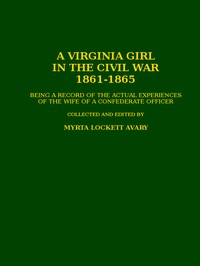 A Virginia Girl in the Civil War, 1861-1865