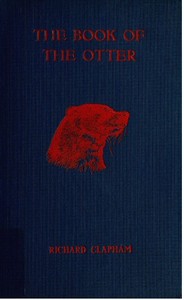 The book of the otter :  A manual for sportsmen and naturalists