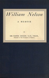 William Nelson :  a memoir