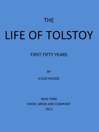 The Life of Tolstoy: First Fifty Years
