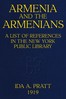 Armenia and the Armenians: A List of References in the New York Public Library