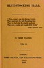 Blue-Stocking Hall, (Vol. 2 of 3)