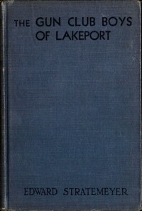 The Gun Club boys of Lakeport :  or, The island camp