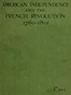 American Independence and the French Revolution (1760-1801)