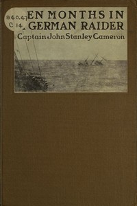 Ten months in a German raider :  a prisoner of war aboard the Wolf