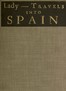 The Ingenious and Diverting Letters of the Lady ---- Travels into Spain