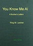 You Know Me Al: A Busher's Letters