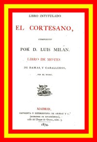 Libro intitulado El cortesano. Libro de motes de damas y caballeros
