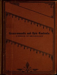 Grave-mounds and Their Contents