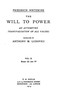 The Will to Power: An Attempted Transvaluation of All Values. Book III and IV