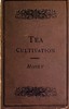 The Cultivation and Manufacture of Tea