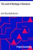 The Land of Bondage: A Romance
