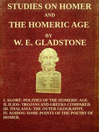 Studies on Homer and the Homeric Age, Vol. 3 of 3