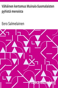 Vähäinen kertomus Muinais-Suomalaisten pyhistä menoista