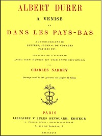 Albert Durer a Venise et dans les Pays-Bas