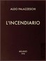 L'Incendiario; col rapporto sulla vittoria futurista di Trieste