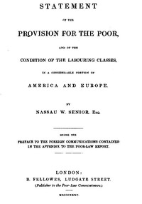 Statement of the Provision for the Poor, and of the Condition of the Labouring Classes in a Considerable Portion of America and Europe
