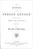 The History of the Indian Revolt and of the Expeditions to Persia, China and Japan, 1856-7-8