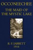 Occoneechee, the Maid of the Mystic Lake