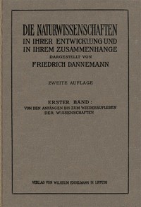 Die Naturwissenschaften in ihrer Entwicklung und in ihrem Zusammenhange, I. Band