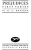 Prejudices, first series