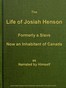 The Life of Josiah Henson, Formerly a Slave, Now an Inhabitant of Canada