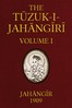 The Tuzuk-i-Jahangiri: or, Memoirs of Jahangir (Volume 1 of 2)