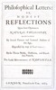 Philosophical Letters: or, modest Reflections upon some Opinions in Natural Philosophy