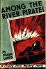 Among the River Pirates: A Skippy Dare Mystery Story