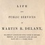 Life and public services of Martin R. Delany