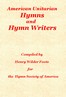American Unitarian Hymn Writers and Hymns