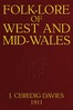 Folk-Lore of West and Mid-Wales