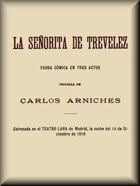 La señorita de Trevelez: Farsa cómica en tres actos