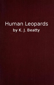 Human Leopards :  an account of the trials of Human Leopards before the Special Commission Court; with a note on Sierra Leone, past and present