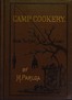 Camp Cookery. How to Live in Camp