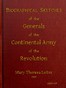 Biographical Sketches of the Generals of the Continental Army of the Revolution