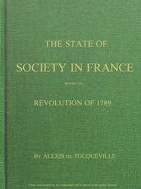 The State of Society in France Before the Revolution of 1789