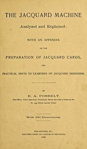The Jacquard Machine Analyzed and Explained