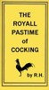 The Royal Pastime of Cock-fighting