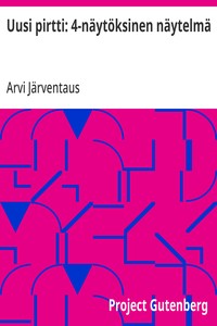 Uusi pirtti: 4-näytöksinen näytelmä