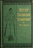 Betsy Gaskins (Dimicrat), Wife of Jobe Gaskins (Republican)
