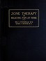 Zone therapy; or, Relieving pain at home