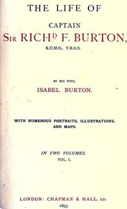 The Life of Captain Sir Richard F. Burton, volume 1 (of 2)
