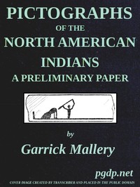 Pictographs of the North American Indians. A preliminary paper