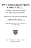 Two Dramatizations from Vergil: I. Dido—the Phœnecian Queen; II. The Fall of Troy