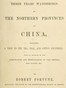Three Years' Wanderings in the Northern Provinces of China